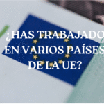 ¿TRABAJAR EN VARIOS PAÍSES DE LA UE Y PENSIÓN?